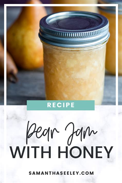 Pear Jam with Honey » Samantha Seeley