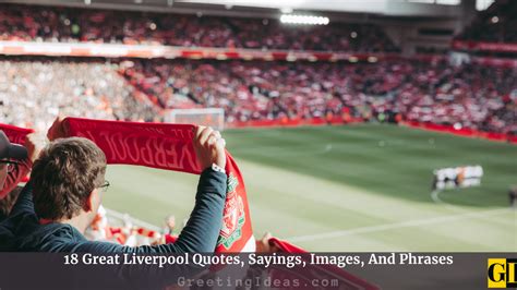 18 Great Liverpool Quotes, Sayings, Images And Phrases