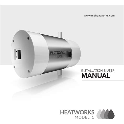 HEATWORKS MODEL 1 INSTALLATION AND USER MANUAL Pdf Download | ManualsLib