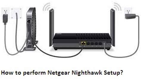 How to perform Netgear Nighthawk Setup