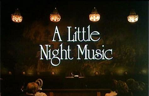 DREAMS ARE WHAT LE CINEMA IS FOR...: A LITTLE NIGHT MUSIC 1977