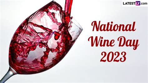 National Wine Day 2023: Interesting Facts To Share With Your Drinking ...