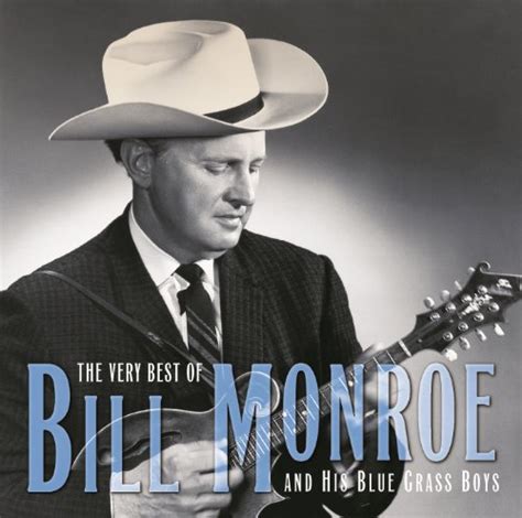 Bill Monroe's Greatest Hits Album by Bill Monroe and The Bluegrass Boys | Lyreka