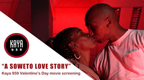 WATCH: Netflix's "A Soweto Love Story" | Kaya 959 Valentine's Day movie ...