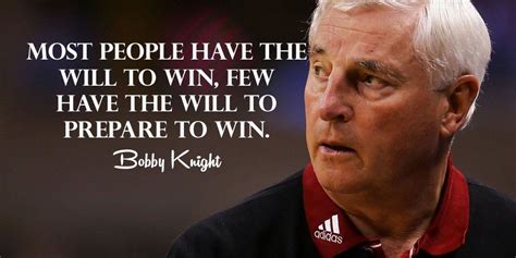 47+ Bobby Knight Motivational Quotes | Motivational Quotes