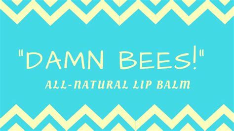 Sam's "Damn Bees" All-Natural Lip Balm