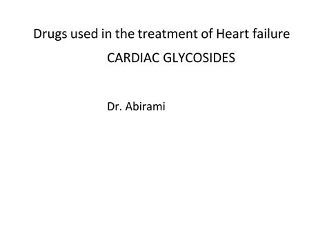 Drugs used to Congestive Heart Failure- Cardiac glycosides | PPT