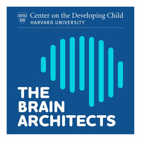 The Brain Architects Podcast: Brain Architecture: Laying the Foundation - Community Coordinated ...