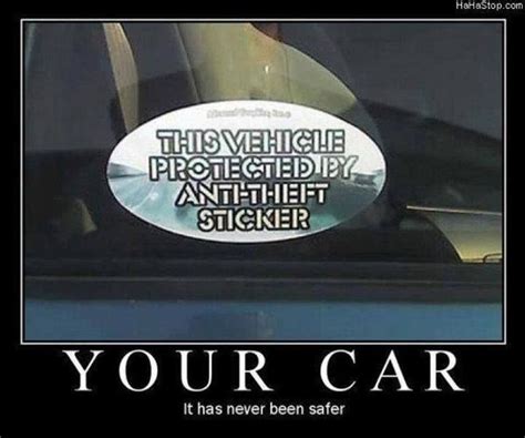 Car theft went down 75% since this sticker was made | Motivational posters, Funny car memes ...