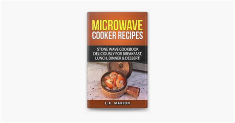 ‎Microwave Cooker Recipes: Stone Wave Cookbook deliciously for ...