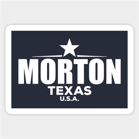 Morton Texas - Morton Texas - Sticker | TeePublic