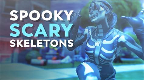 Spooky Scary Skeletons(Fortnite Montage) - YouTube