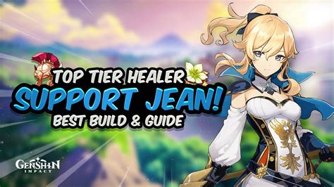 COMPLETE JEAN GUIDE (BURST SUPPORT/HEALER)! Best Artifacts, Weapons & Tips | Genshin Impact ...