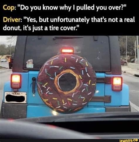 #meme #memes #funny #police #donuts - )