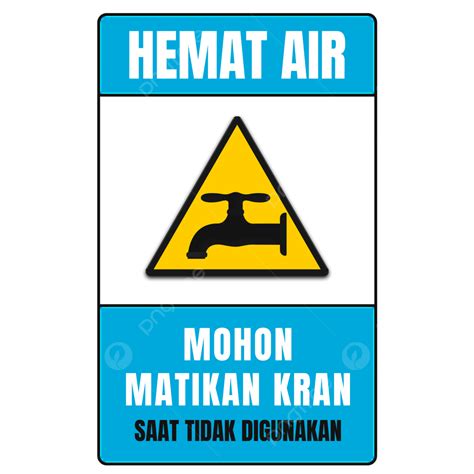 Peringatan Matikan Kran, Matikan Kran, Udara Hemat, Stiker Tempat Wudhu PNG Transparan Clipart ...