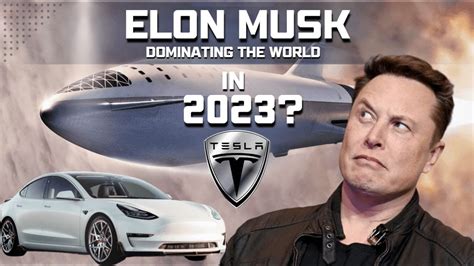 Elon Musk World Domination Plan in 2023: How he's Taking Over the World ...