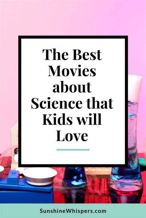 Movies About Science Your Kids Will Love - Sunshine Whispers