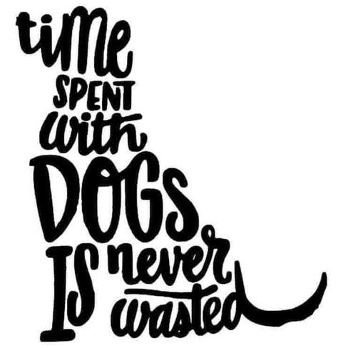 Pin by Tammy Rollins on SVG Animals | Dog quotes love, Dog quotes, Dogs