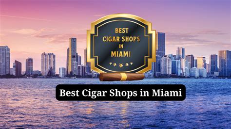 22 Best Cigar Shops in Miami - Cigar Amigo