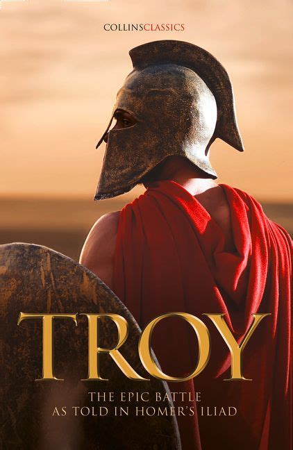 Troy: The epic battle as told in Homer’s Iliad (Collins Classics) - Homer - Paperback