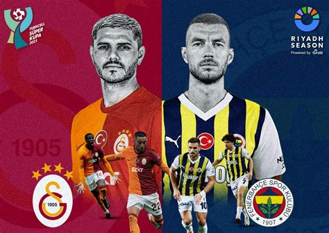 Turkish Super Cup 2023: Galatasaray vs Fenerbahce Clash at Riyadh's Al ...