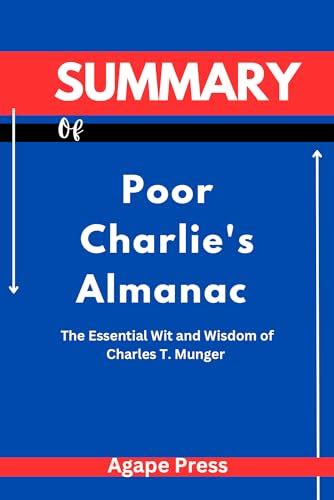 Summary Of Poor Charlie's Almanack: The Essential Wit and Wisdom of ...