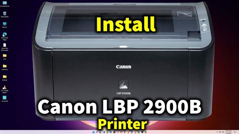 How to Install Canon LBP 2900B Printer Driver in Windows 11 or windows 10 - YouTube