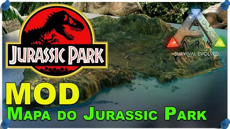 Ark Survival Evolved - MOD: Mapa do Jurassic Park - YouTube