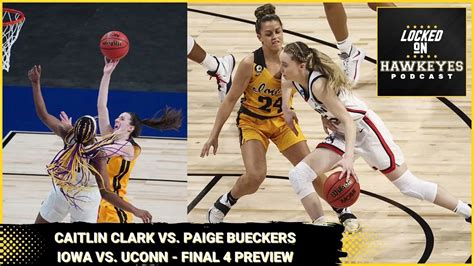 Caitlin Clark vs. Paige Bueckers: Iowa vs. UConn Final Four Matchup ...