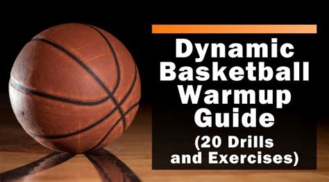 Dynamic Basketball Warm Up Guide (20 Drills and Exercises)