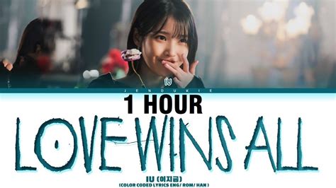 [1 HOUR] IU (아이유) - Love Wins All (Lyrics) [Color Coded Lyrics] - YouTube