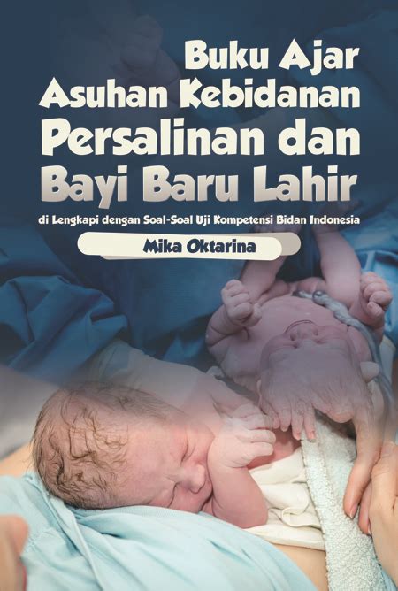 Buku Ajar Asuhan Kebidanan Persalinan dan Bayi Baru Lahir