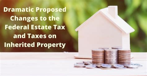 Dramatic Proposed Changes to the Federal Estate Tax and Taxes on ...