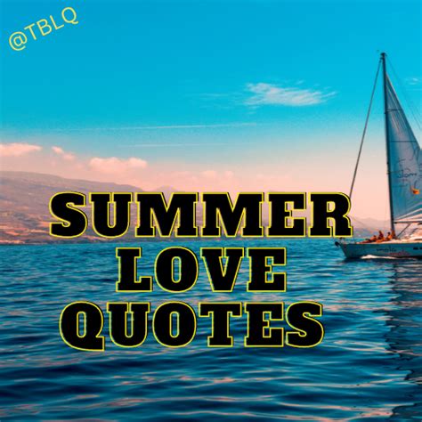 Best 100 summer love quotes - THEFUNQUOTES