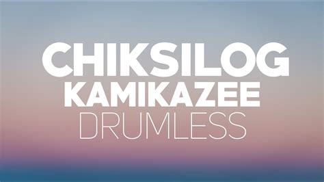 Chiksilog - Kamikazee (Drumless) - YouTube