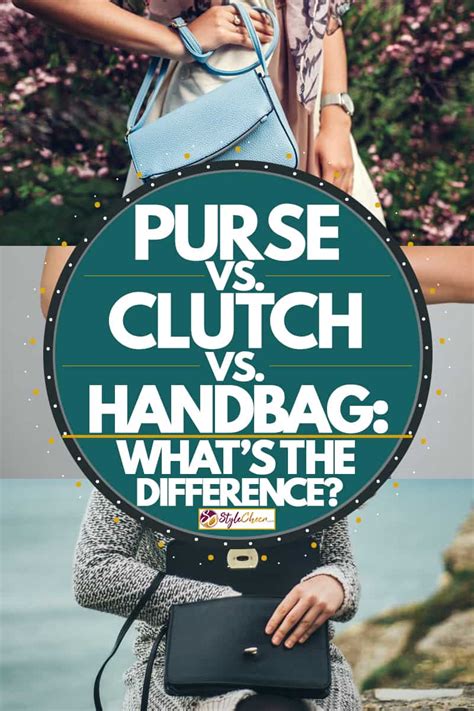 Purse vs. Clutch vs. Handbag: What's the Difference?