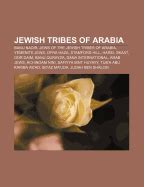 Jewish Tribes of Arabia Jewish Tribes of Arabia: Banu Qurayza, Banu ...