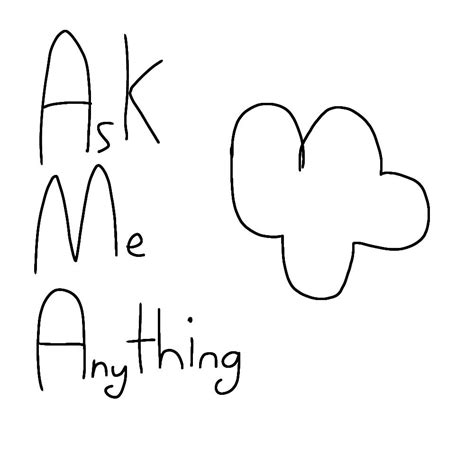 ask me anything! by justdreaming568 on DeviantArt