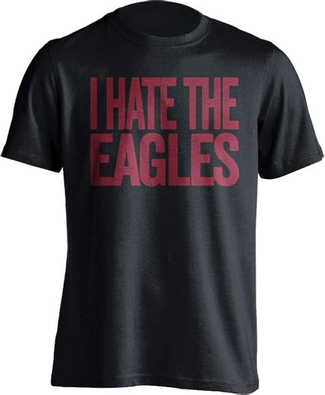 Amazon.com : I Hate The Eagles - Funny Smack Talk Shirt - Red and Gold Version Text Design ...