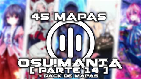 45 MAPAS DE OSU!MANIA QUE TIENES QUE JUGAR (PARTE 14) !! / Osu!mania /Beatmaps / Mack [Osu!mania ...