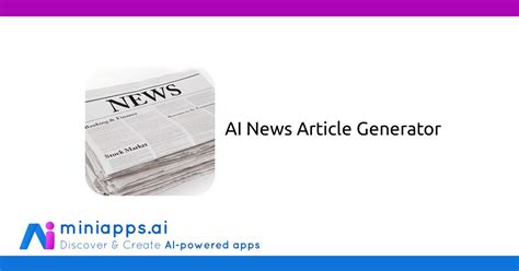 AI News Article Generator - Free AI-powered Mini App - miniapps.ai