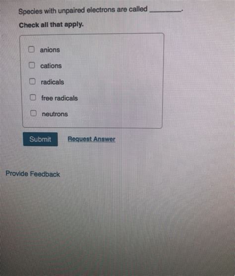 Solved Species with unpaired electrons are called Check all | Chegg.com