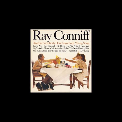 ‎Another Somebody Done Somebody Wrong Song by Ray Conniff on Apple Music