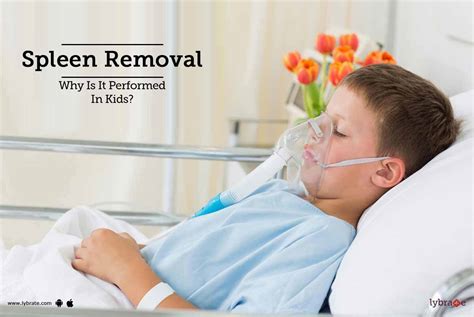 Spleen Removal - Why Is It Performed In Kids? - By Dr. Yoga Nagendhar M | Lybrate