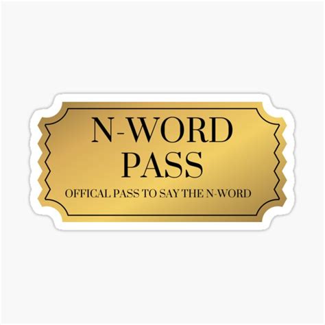 "N-word pass" Sticker for Sale by GraphicGuru13 | Redbubble