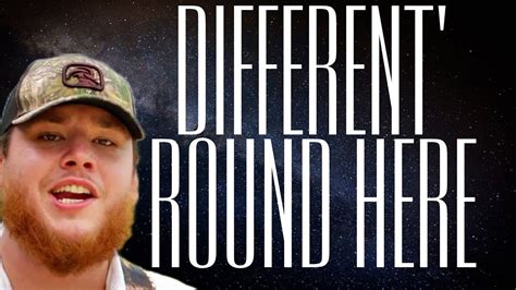 Riley Green ft Luke Combs - Different 'Round Here (Lyrics) - YouTube