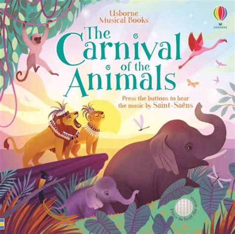 The Carnival of the Animals - Fiona Watt - Hardcover