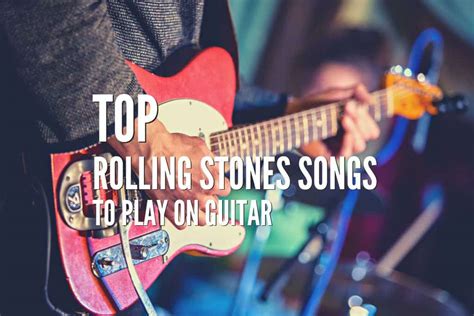 Top 40 Rolling Stones Songs To Play On Guitar – Tabs Included – Rock ...