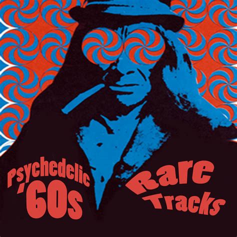 Psychedelic '60s - Rare Tracks by Various Artists on TIDAL