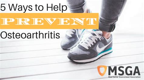 5 Ways to Help Prevent Osteoarthritis - Med-Sense Guaranteed Association